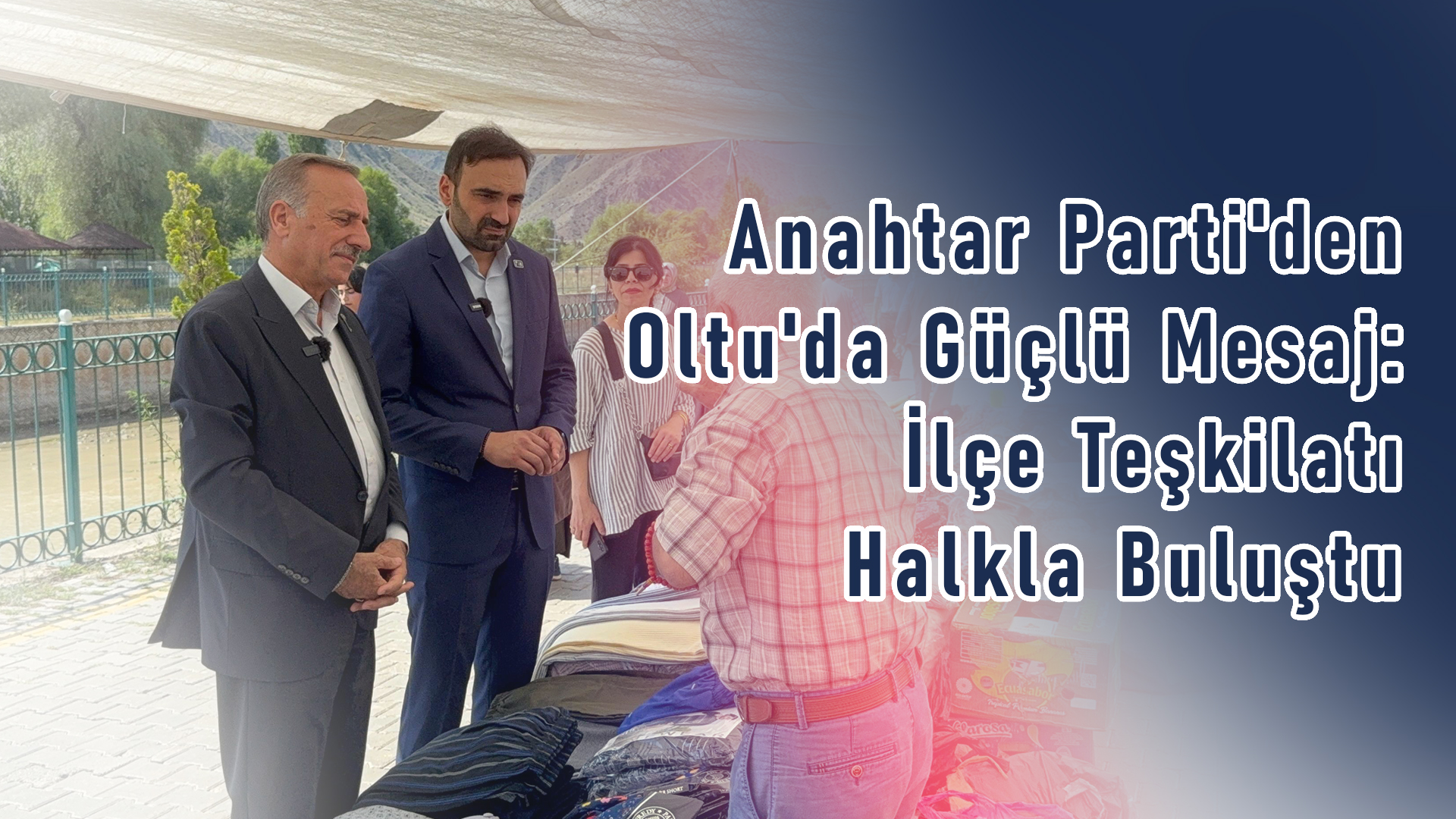 Anahtar Parti'den Oltu'da Güçlü Mesaj: İlçe Teşkilatı Halkla Buluştu